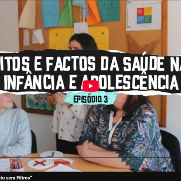 Couto100Filtros - 3.º Episódio: Mitos e Factos da Saúde na Infância e Adolesência